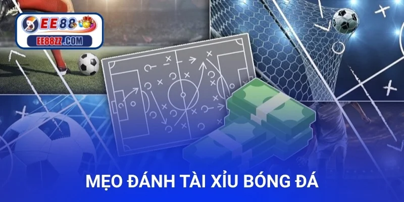 Mẹo đánh tài xỉu bóng đá